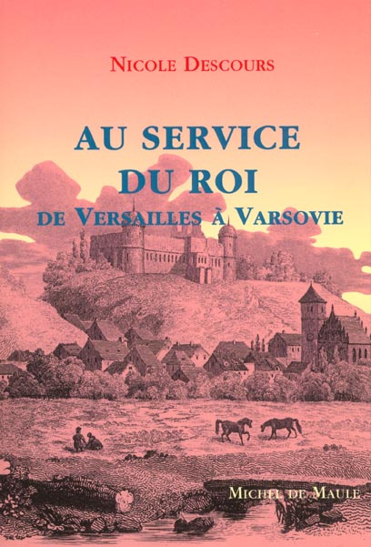 Emprunter Au service du roi, de Versailles à Varsovie livre