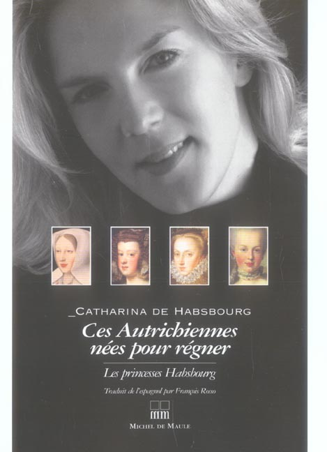 Emprunter Ces Autrichiennes, nées pour régner livre