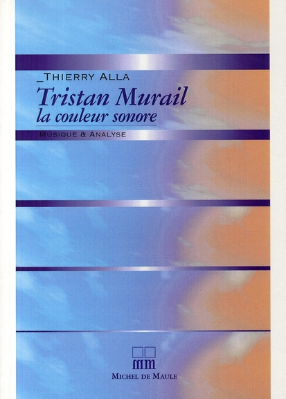 Emprunter Tristan Murail, la couleur sonore livre