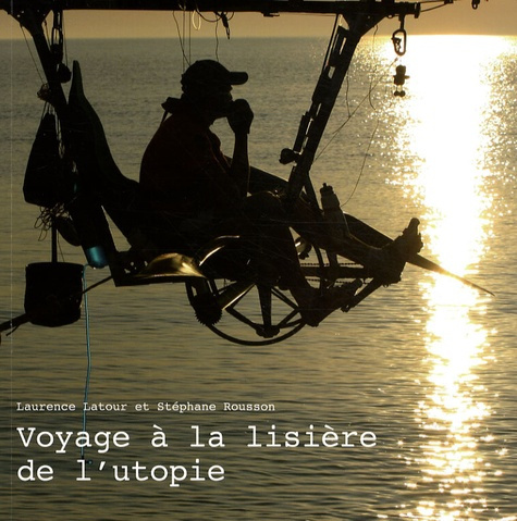 Emprunter Voyage à la lisière de l'utopie. Avec 1 DVD livre