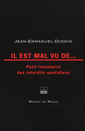Emprunter Il est mal vu de... Petit inventaire des interdits quotidiens livre