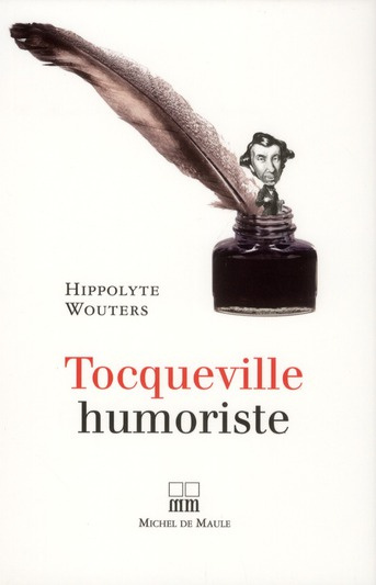Emprunter Tocqueville humoriste livre