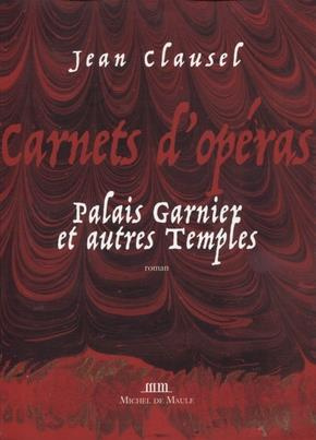 Emprunter Carnets d'opéras. Palais Garnier et autres temples livre