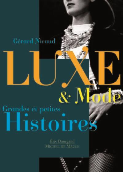 Emprunter Luxe & Mode. Grandes et petites Histoires livre