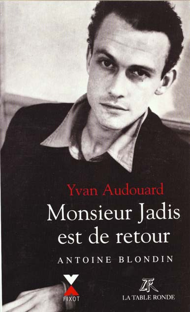 Emprunter Monsieur Jadis est de retour. Antoine Blondin, essai livre