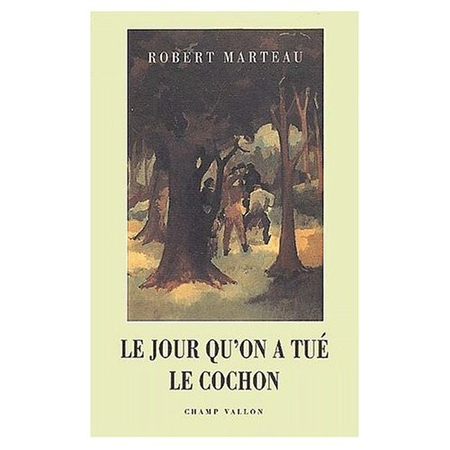 Emprunter Le jour qu'on a tué le cochon livre