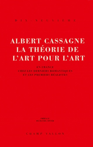 Emprunter La théorie de l'art pour l'art. En France chez les derniers romantiques et les premiers réalistes livre