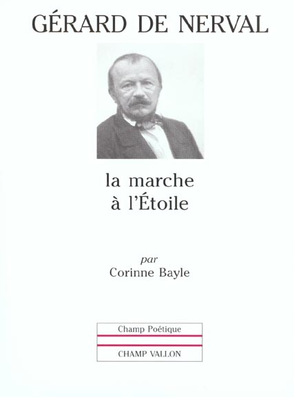 Emprunter GERARD DE NERVAL : LA MARCHE A L'ETOILE livre