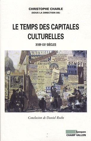 Emprunter LE TEMPS DES CAPITALES CULTURELLES 18-20E livre