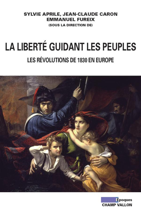 Emprunter La liberté guidant les peuples / Les révolutions de 1830 en Europe livre