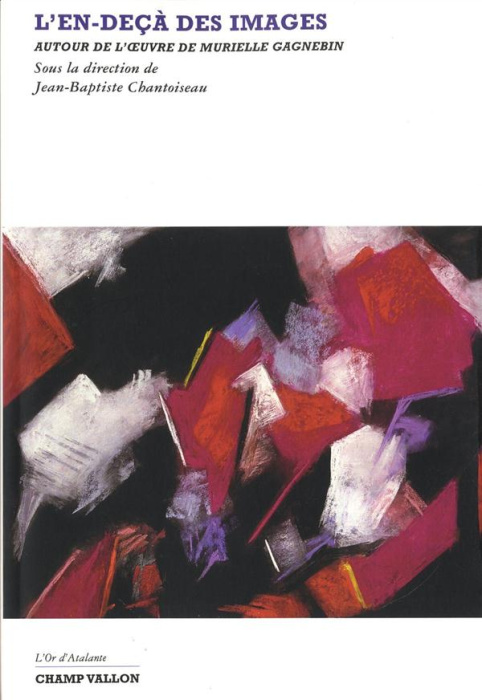 Emprunter L'en-deçà des images. Autour de l'oeuvre de Murielle Gagnebin livre