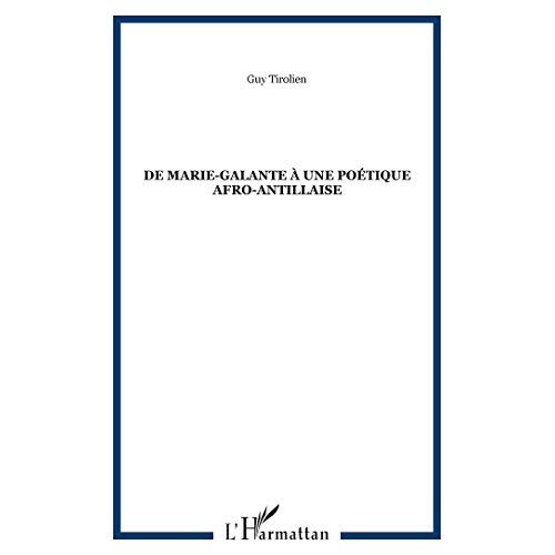 Emprunter Guy Tirolien. De Marie-Galante à une poétique afro-antillaise livre