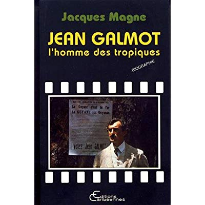 Emprunter Jean Galmot, l'homme des tropiques livre