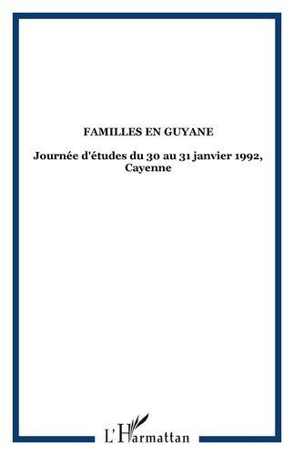 Emprunter FAMILLES EN GUYANE JOURNEES D'ETUDES 30-31 J livre