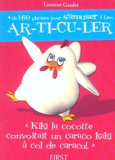 Emprunter Plus de 160 nouvelles phrases pour s'amuser à bien articuler. Kiki la cocotte livre