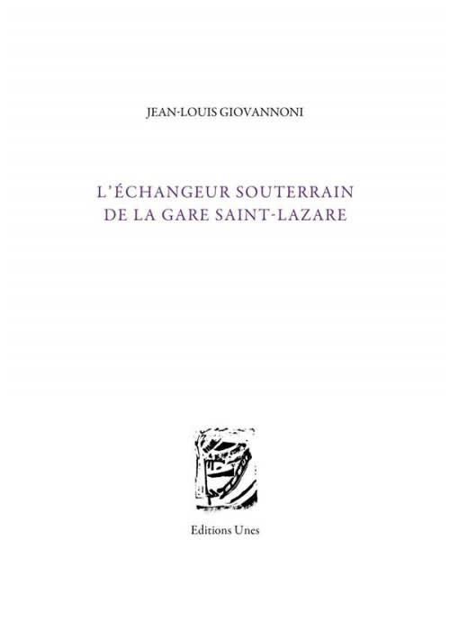 Emprunter L'échangeur souterrain de la gare Saint-Lazare. Roman intérieur livre