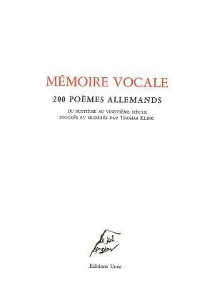 Emprunter Mémoire vocale. 200 poèmes allemands du huitième au vingtième siècle stockés et modérés par Thomas K livre