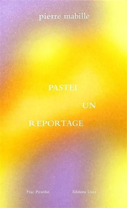 Emprunter Pastel un reportage livre
