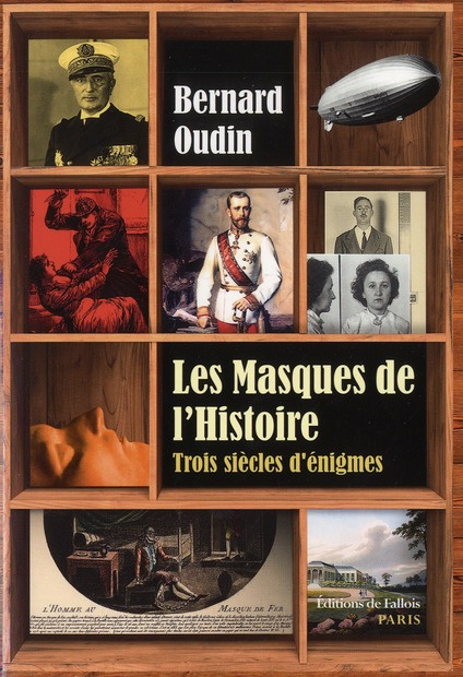 Emprunter Les masques de l'histoire. Trois siècles d'énigmes livre