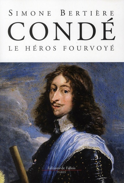 Emprunter Condé, le héros fourvoyé livre