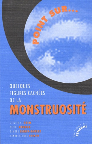 Emprunter QUELQUES FIGURES CACHEES DE LA MONSTRUOSITE livre