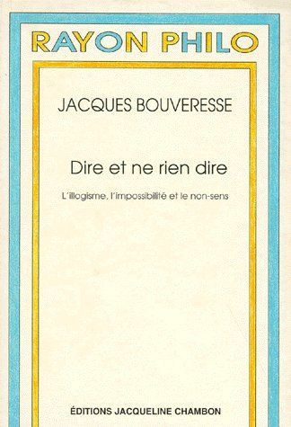 Emprunter DIRE ET NE RIEN DIRE. L'illogisme, l'impossibilité et le non-sens livre