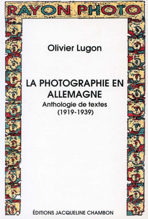Emprunter La photographie en Allemagne. Anthologie de textes (1919-1939) livre