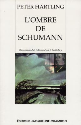 Emprunter L'OMBRE DE SCHUMANN. Variations sur plusieurs personnages livre