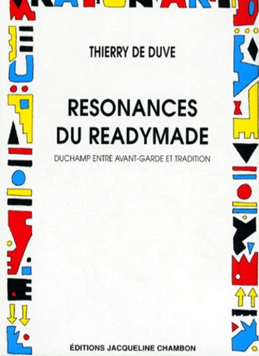 Emprunter RESONANCES DU READYMADE - DUCHAMP ENTRE AVANT-GARDE ET TRADITION livre