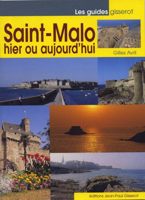 Emprunter Saint-Malo, hier et aujourd'hui livre