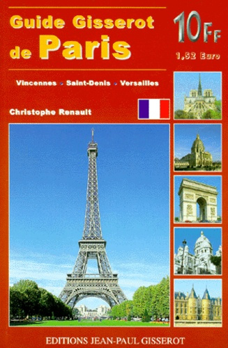 Emprunter GUIDE GISSEROT DE PARIS. Vincennes, Saint-denis, Versailles livre