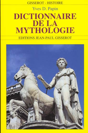 Emprunter Dictionnaire de la mythologie livre