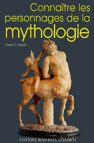 Emprunter CONNAITRE LES PERSONNAGES DE LA MYTHOLOGIE livre