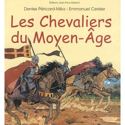 Emprunter Les chevaliers du Moyen Age livre