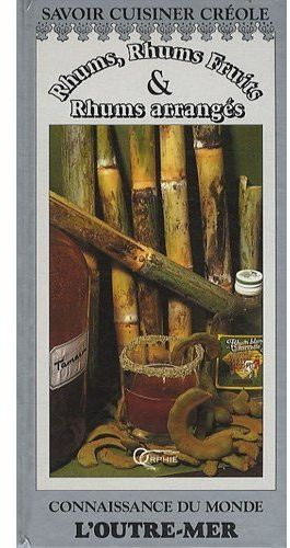 Emprunter Rhums, Rhums Fruits et Rhums arrangés livre