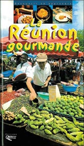 Emprunter La Réunion gourmande - découvrir et apprendre livre