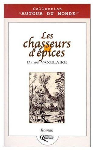Emprunter Les chasseurs d'épices livre