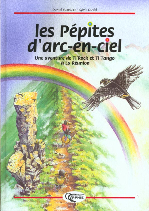Emprunter Les pépites d'arc-en-ciel. Une aventure de Ti'Rock et Ti'Tango à La Réunion livre