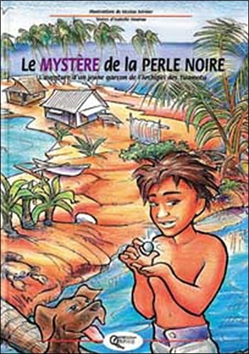 Emprunter Le mystère de la perle noire. Une aventure de Vaki, petit garçon de Tuamotu livre