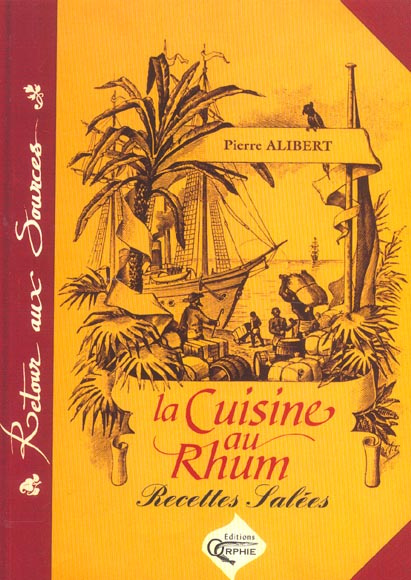 Emprunter La cuisine au rhum. Recettes salées livre
