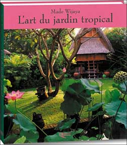 Emprunter L'art du jardin tropical livre