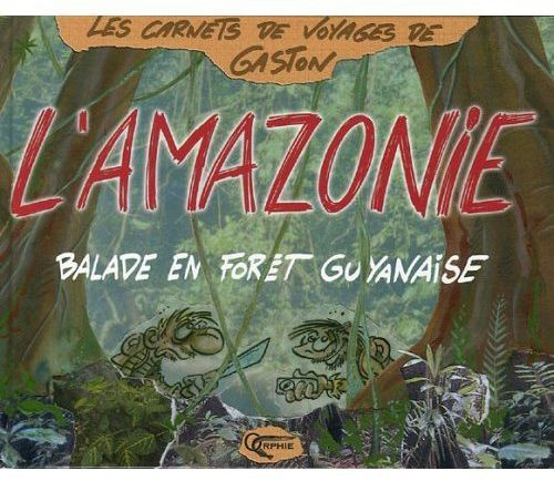 Emprunter L'Amazonie. Balade en forêt guyanaise livre