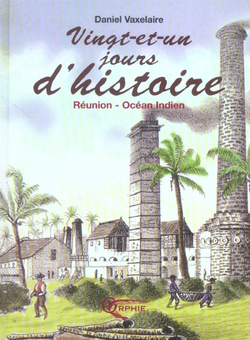 Emprunter Vingt-et-un jours d'histoire. Réunion - Océan Indien livre