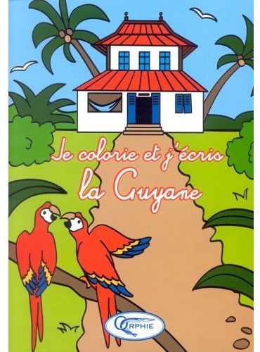 Emprunter Je colorie et j'écris la Guyane livre