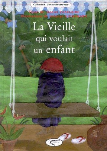 Emprunter La vieille qui voulait un enfant livre