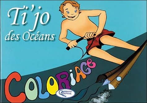 Emprunter Ti'jo des Océans. Mon carnet de coloriage livre