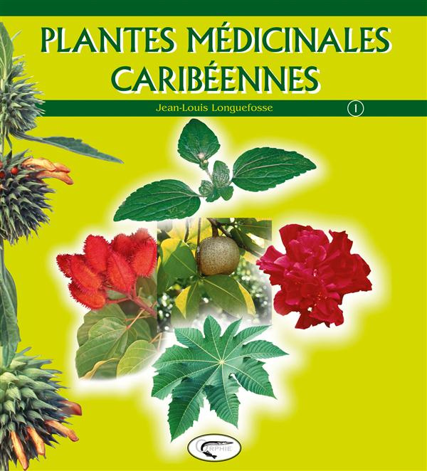 Emprunter Plantes médicinales caribéennes. Tome 1 livre