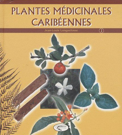 Emprunter Plantes médicinales caribéennes. Tome 2 livre