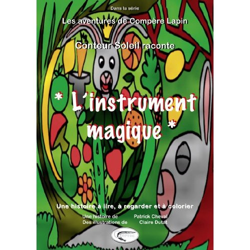 Emprunter L'instrument magique - une histoire à lire, à regarder et à colorier livre