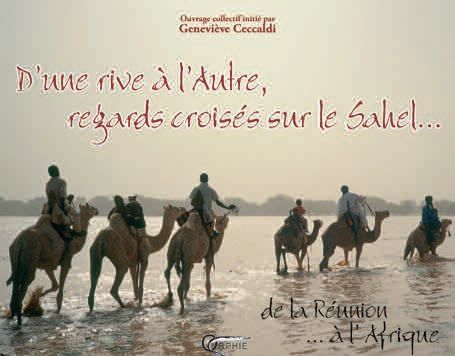 Emprunter D'une rive à l'Autre, regards croisés sur le Sahel... De la Réunion à l'Afrique livre